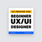 Quy trình thiết kế UX (UX Process) cho người mới